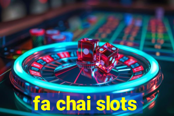 fa chai slots